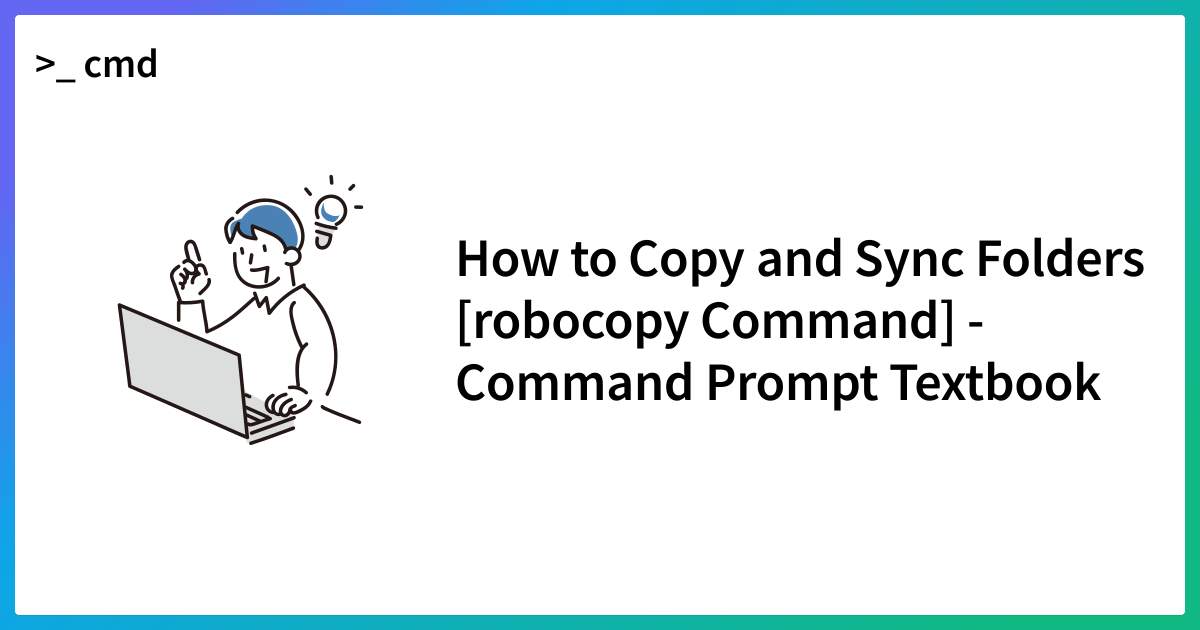 How to Copy and Sync Folders [robocopy Command] - Command Prompt Textbook